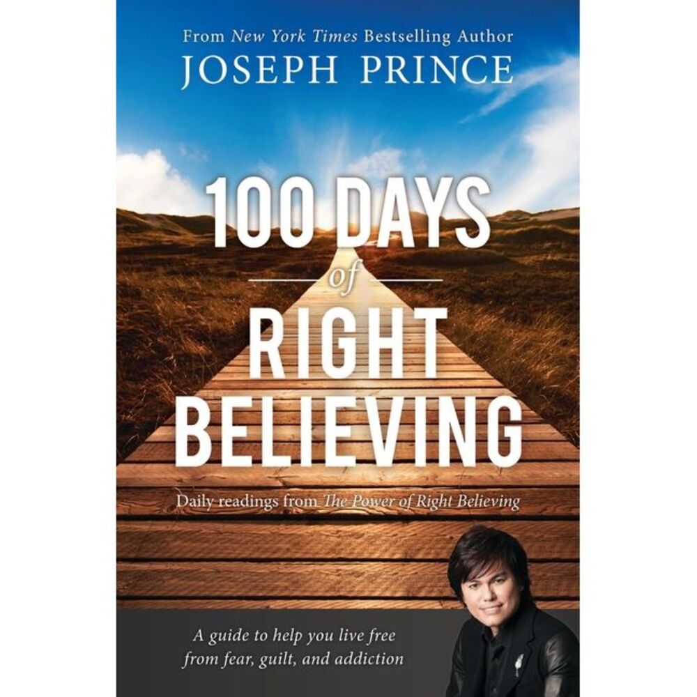 100 Days of Right Believing: Daily Readings from the Power of Right Believing --